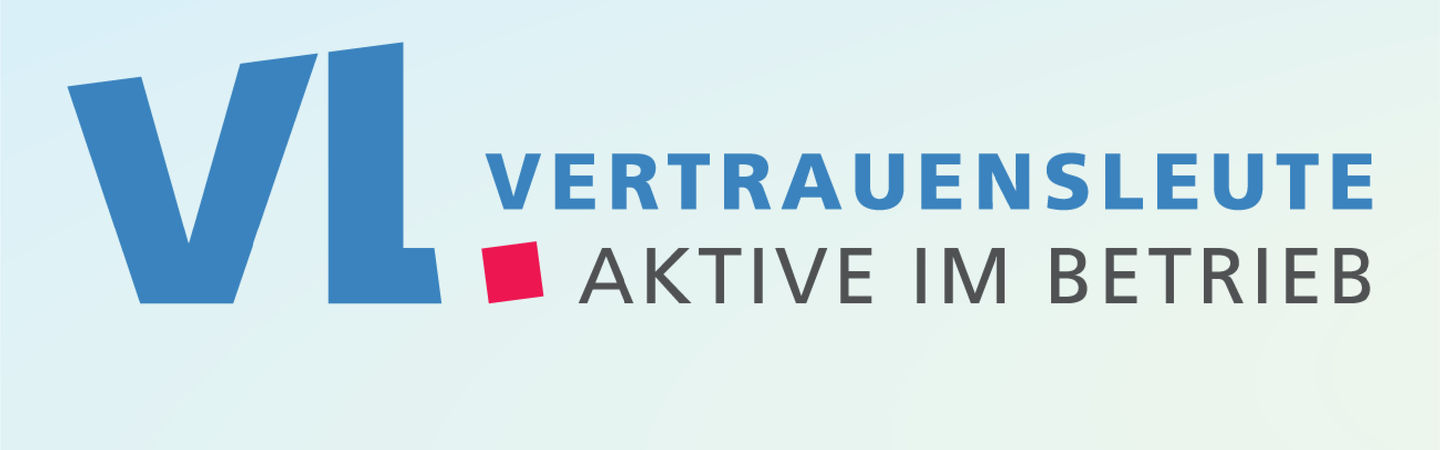 Vertrauensleute - Aktiv im Betrieb