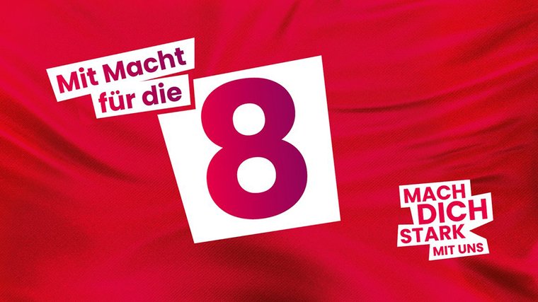 Hände weg vom 8-Stunden-Tag – Mit Macht für die 8!