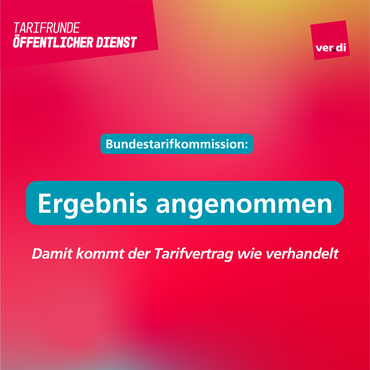 Ergebnis angenommen, Grafik, Bundestarifkommission hat zugestimmt